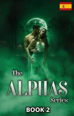 Serie Los Alfas: Libro 2