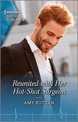 Cover image for Reunited with Her Hot-Shot Surgeon
