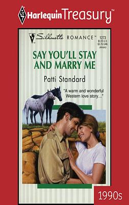 Cover image for Say You'll Stay and Marry Me