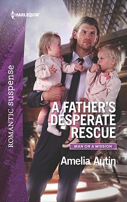 Cover image for A Father's Desperate Rescue
