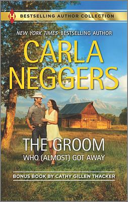 Cover image for The Groom Who (Almost) Got Away & The Texas Rancher's Marriage