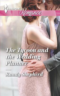 Cover image for The Tycoon and the Wedding Planner