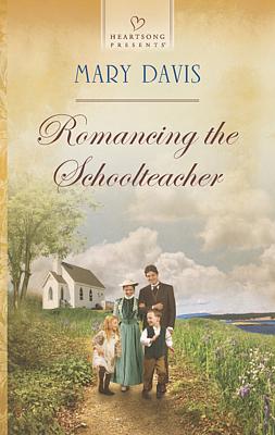 Cover image for Romancing the Schoolteacher