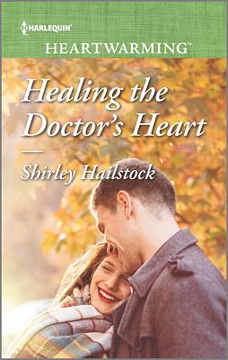 Cover image for Healing the Doctor's Heart