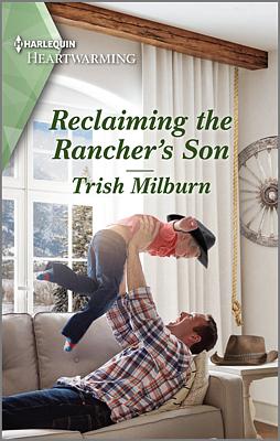 Cover image for Reclaiming the Rancher's Son