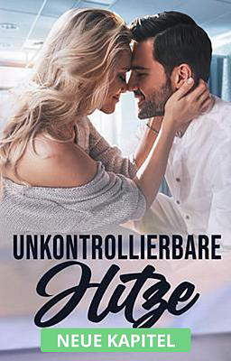 Unkontrollierbare Hitze