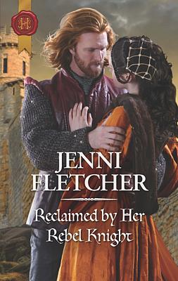 Cover image for Reclaimed by Her Rebel Knight