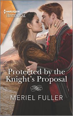 Cover image for Protected by the Knight's Proposal