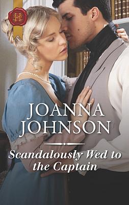 Cover image for Scandalously Wed to the Captain