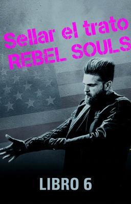 Cover image for Rebel Souls Libro 6: Sellar el trato