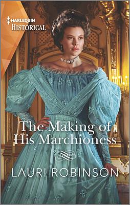 Cover image for The Making of His Marchioness