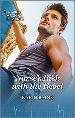 Cover image for Nurse's Risk with the Rebel