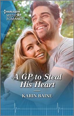 Cover image for A GP to Steal His Heart