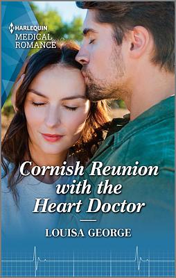Cover image for Cornish Reunion with the Heart Doctor