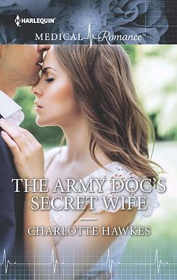 Cover image for The Army Doc's Secret Wife