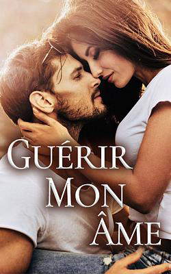Guérir mon Âme