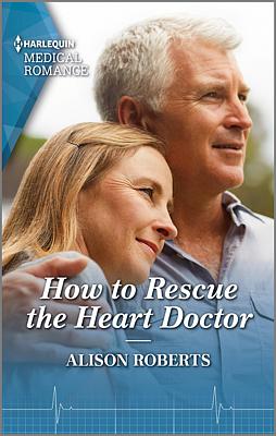 Cover image for How to Rescue the Heart Doctor