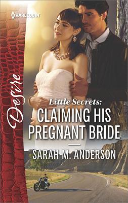 Cover image for Little Secrets: Claiming His Pregnant Bride