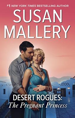 Cover image for Desert Rogues: The Pregnant Princess