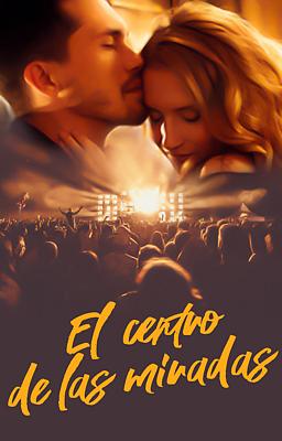 El centro de las miradas