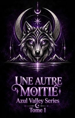 Cover image for Azul Valley Series Tome 1 : Une autre moitié