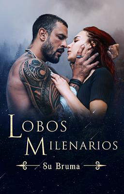 Lobos Milenarios: Su Bruma