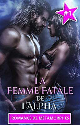 La Femme Fatale de l’Alpha