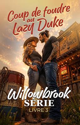 Cover image for Série Willowbrook Livre 3 : Coup de foudre au Lazy Duke