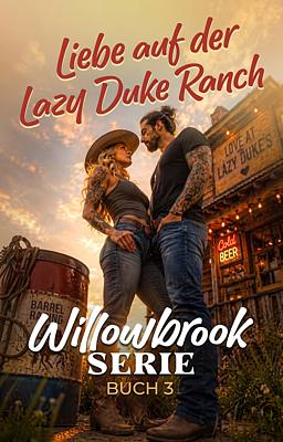 Cover image for Willowbrook Serie Buch 3: Liebe auf der Lazy Duke Ranch