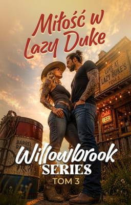 Cover image for Willowbrook Tom 3: Miłość w Lazy Duke