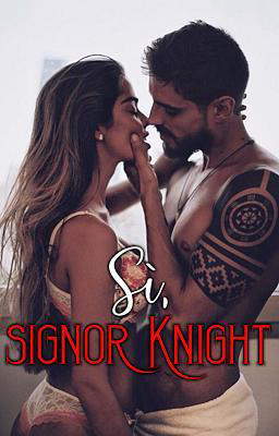 Sì, signor Knight