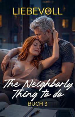 The Neighborly Thing to Do Buch 3: Liebevoll