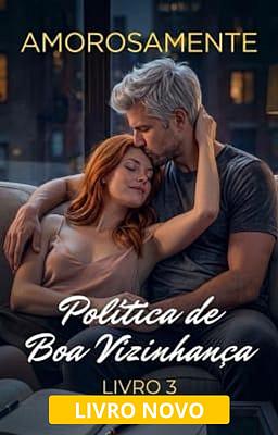 Cover image for Política de Boa Vizinhança Livro 3: Amorosamente