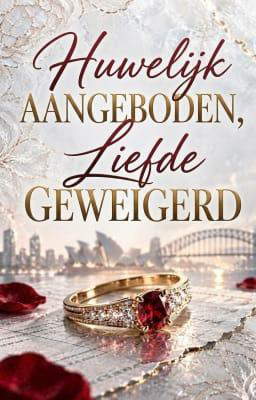 Huwelijk aangeboden, liefde geweigerd