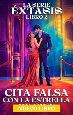 Cover image for Serie Éxtasis, libro 2: Cita falsa con la estrella de cine