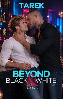 Beyond Black & White Book 5: Tarek