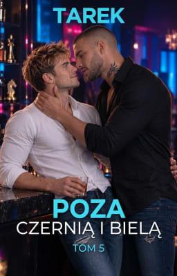 Cover image for Poza bielą i czernią, tom 5: Tarek