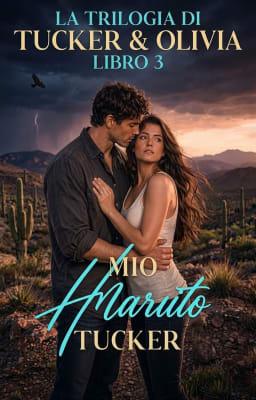 Cover image for Trilogia Tucker X Olivia Libro 3: Mio marito Tucker