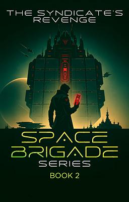 Cover image for SpaceBrigade II The Syndicate's Revenge