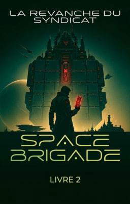 SpaceBrigade II : La Revanche du Syndicat