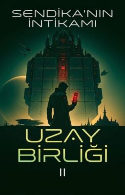 Uzay Birliği II Sendika'nın İntikamı
