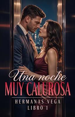 Cover image for Hermanas Vega 1: Una noche muy calurosa