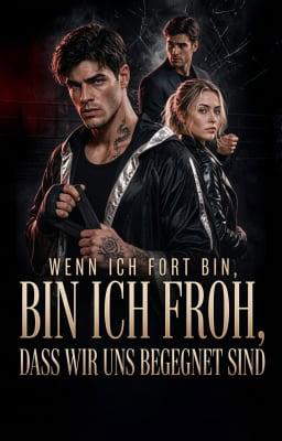 Wenn ich fort bin, bin ich froh, dass wir uns begegnet sind