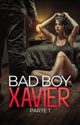 Cover image for Bad Boy Xavier: Parte 1