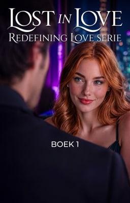 Cover image for Redefining Love Serie Boek 1: Lost in Love
