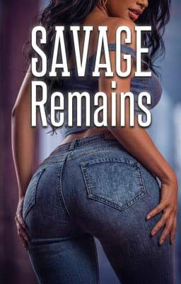 Savage Remains : Ce qu'il reste entre nous