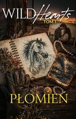 Cover image for Wild Hearts Tom 1: Płomień