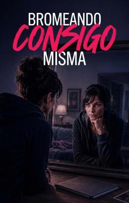 Cover image for Bromeando consigo misma