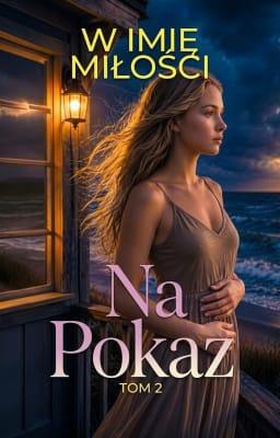 Cover image for Na pokaz Tom 2: W imię miłości