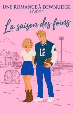 Une romance à Dewbridge, Livre 1 : La saison des foins